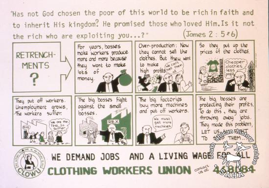 AL2446_2583 WE DEMAND JOBS AND A LIVING WAGE FOR ALL  produced for the Clothing Workers Union (CLOWU) by the Community Arts Program (CAP), Cape Town. This image depicts a cartoon that CLOWU wanted to use to educate workers. 