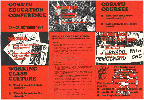 COSATU EDUCATION CONFERENCE : COSATU COURSES : WORKING CLASS CULTURE (AL2446_1234) This poster was produced to advertise COSATU's first Education Conference.