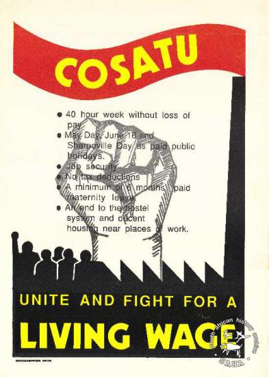 COSATU : UNITE AND FIGHT FOR A LIVING WAGE AL2446_1032 rawn by a COSATU worker named Eve Hedrew and issued by COSATU, Johannesburg. This poster was produced so that COSATU could announce their Living Wage Campaign.