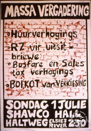 MASSA VERGADERING AL2446_2598produced by the ELSIE'S RIVER CIVIC at the Community Arts Project (CAP), Cape Town. This poster refers to a meeting on price rises and political elections. It is also interesting to note that the poster is in Afrikaans, the most common language used by coloured people in the Cape. 