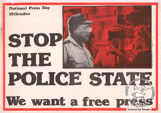 National Press Day 19 October: STOP THE POLICE STATE: We want a free press AL2446_530 This poster is an offset litho in black and red, produced by SASPU, Johannesburg. This poster depicts the media protesting against restrictions on press freedom under the States of Emergency of the later 1980s.