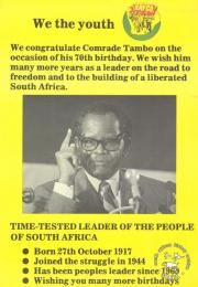 AL2446_1367 We the youth : TIME-TESTED LEADER OF THE PEOPLE OF SOUTH AFRICA 	This poster is an offset litho in black, red, yellow and green, produced for South African Youth Congress (SAYCO) by Graphic Equalizer, Johannesburg. The poster which includes a picture of Oliver Tambo relates to SAYCO celebrating the 70th birthday of Oliver Tambo, who was the then exiled president of the ANC