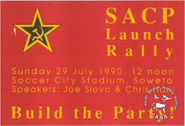 AL2446_0602 SACP Launch Rally: Build the Party! This poster refers to the SACP relaunching their party in 1990,on the anniversary of the formation of the Communist Party of South Africa (CPSA) in 1921.
