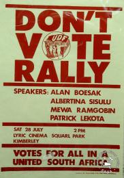 AL2446_2548 DON'T VOTE RALLY : VOTES FOR ALL IN A UNITED SOUTH AFRICA This poster depicts the way in which the UDF organized country-wide rallies to mobilize opposition to the apartheid elections. 