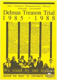 AL2446_1812 The United Democratic Front stands accused: Delmas Treason Trial: 1985 - 1988 This poster was produced as part of the campaign against the conviction of the treason trialists