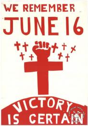WE REMEMBER JUNE 16 : VICTORY IS CERTAIN AL2446_2579  his is a silkscreened poster in red on white issued by the Cape Youth Congress (CAYCO) for a Memorial Soccer Cup Tournament in 1987 in commemoration of June 16.