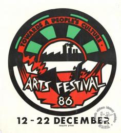 TOWARDS A PEOPLE'S CULTURE. : ARTS FESTIVAL 86 : 12 - 22 DECEMBER AL2446_1667 produced by the Arts Festival Committee, Cape Town in 1986. This poster represents the logo of the Arts Festival.