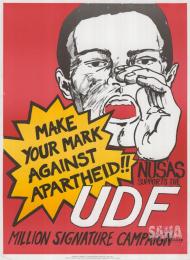 AL2446_0078 MAKE YOUR MARK AGAINST APARTHEID : NUSAS SUPPORTS THE UDF MILLION SIGNATURE CAMPAIGN Popularising the UDF’s first major campaign: to mobilise one million people to sign against apartheid. The text reads: 'Make your mark against apartheid: NUSAS supports the UDF million signature campaign'