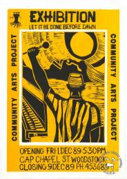 EXHIBITION : LET IT BE DONE BEFORE DAWN  AL2446_1807 poster is silkscreened black and yellow, produced by CAP, Cape Town in 1989. This poster advertises an Arts Festival exhibition.