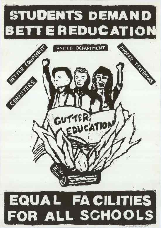 Students Demand Better Education: Equal Facilities for All Schools! better equipment, computers, united department, proper textbooks - no gutter education, (1989), SAHA Poster Collection, AL2446_0463  