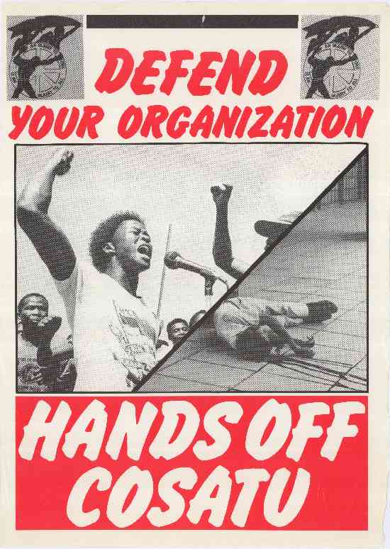 'Defend your organisation - hands off COSATU!', SAHA Poster Collection, AL2446_0510