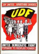 UDF UNITES - APARTHEID DIVIDES: UDF: UNITED DEMOCRATIC FRONT : FORWARD TO PEOPLE'S POWER!