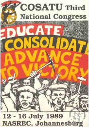 	COSATU Third National Congress : EDUCATE CONSOLIDATE ADVANCE TO VICTORY