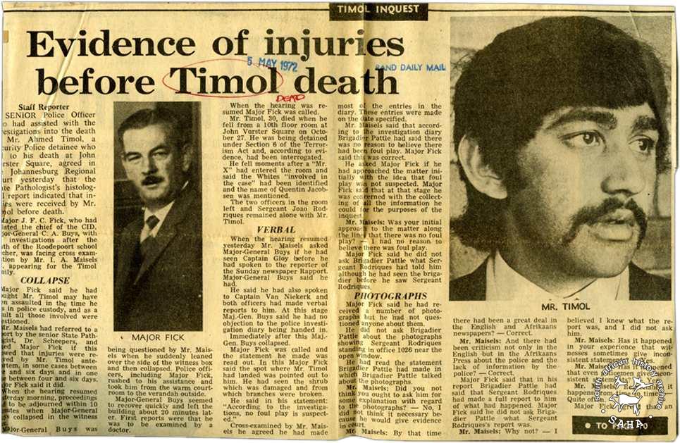 AL3282_D7.3.1.5.4 This article titled 'Evidence of injuries before Timol death' was published in the Rand Daily Mail of 5 May 1972. AL3282_D7.3.1.5.4 This article titled 'Evidence of injuries before Timol death' was published in the Rand Daily Mail of 5 May 1972.