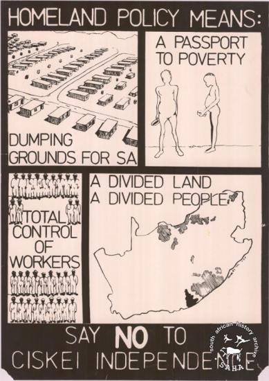 AL2446_0076 	HOMELAND POLICY MEANS:: SAY NO TO CISKEI INDEPENDENCE Cieskei became the second of the bantustands to accept Pretoria's so-called independence.