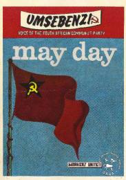 UMSEBENZI : VOICE OF THE SOUTH AFRICAN COMMUNIST PARTY : may day : WORKERS UNITE! AL2446_1569 issued by the SACP, Johannesburg.Even though it was issued as the first SACP May Day poster produced legally inside the country since 1950, this was painted in prison by an ANC member during 1990.
