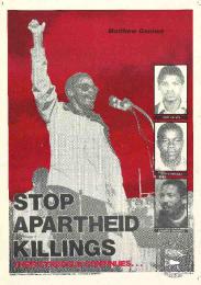 STOP APARTHEID KILLINGS : THEIR STRUGGLE CONTINUES... : MATTHEW GONIWE : FORT CALATA : SICELO MHLAULI : SPARROW MKHONTO - AL2446_1359  - produced by SASPU National, Johannesburg. This poster depicts fours Eastern Cape community leaders, Matthew Goniwe, Fort Calata, Sicelo Mhlawuli and Sparrow Mkhonto, who were assassinated by 'unknown persons'.