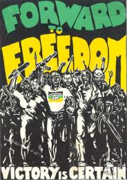 AL2446_2176 FORWARD TO FREEDOM : UMKHONTO WE SIZWE : VICTORY IS CERTAIN