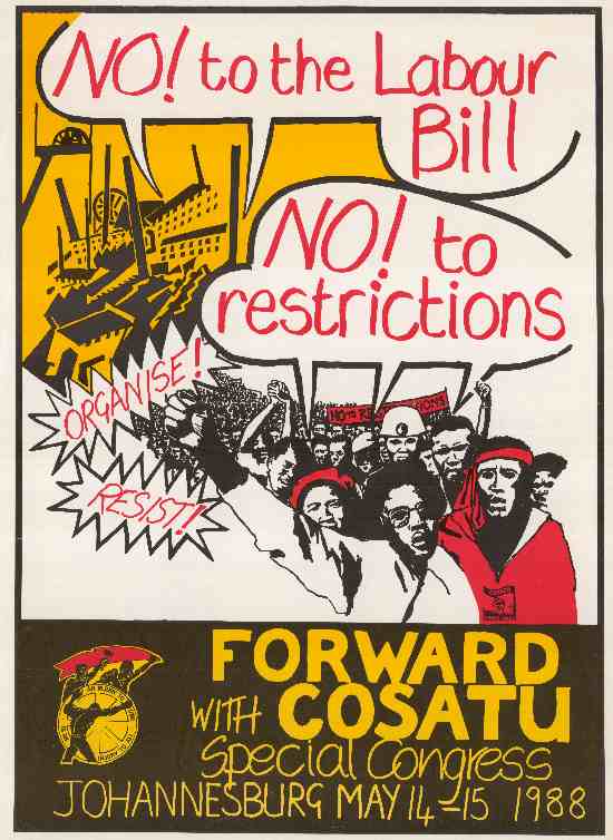 A poster reflecting COSATU's successful campaign to oppose the oppressive apartheid-era Labour Bill, SAHA Poster Collection, AL2446_0595  