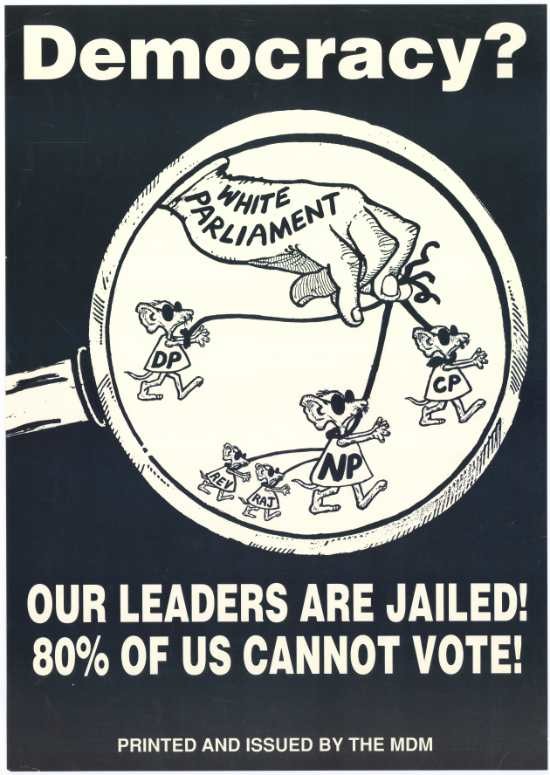 'Democracy? Our leaders are jailed! 80% of us cannot vote!' Printed and issued by the MDM, SAHA Poster Collection, AL2446_1055