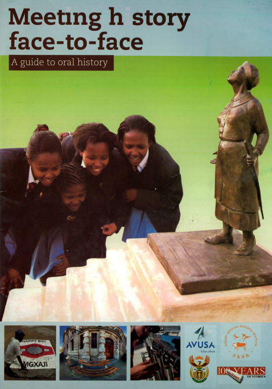 Meeting history face-to-face: a guide to oral history Meeting history face-to-face: a guide to oral history
