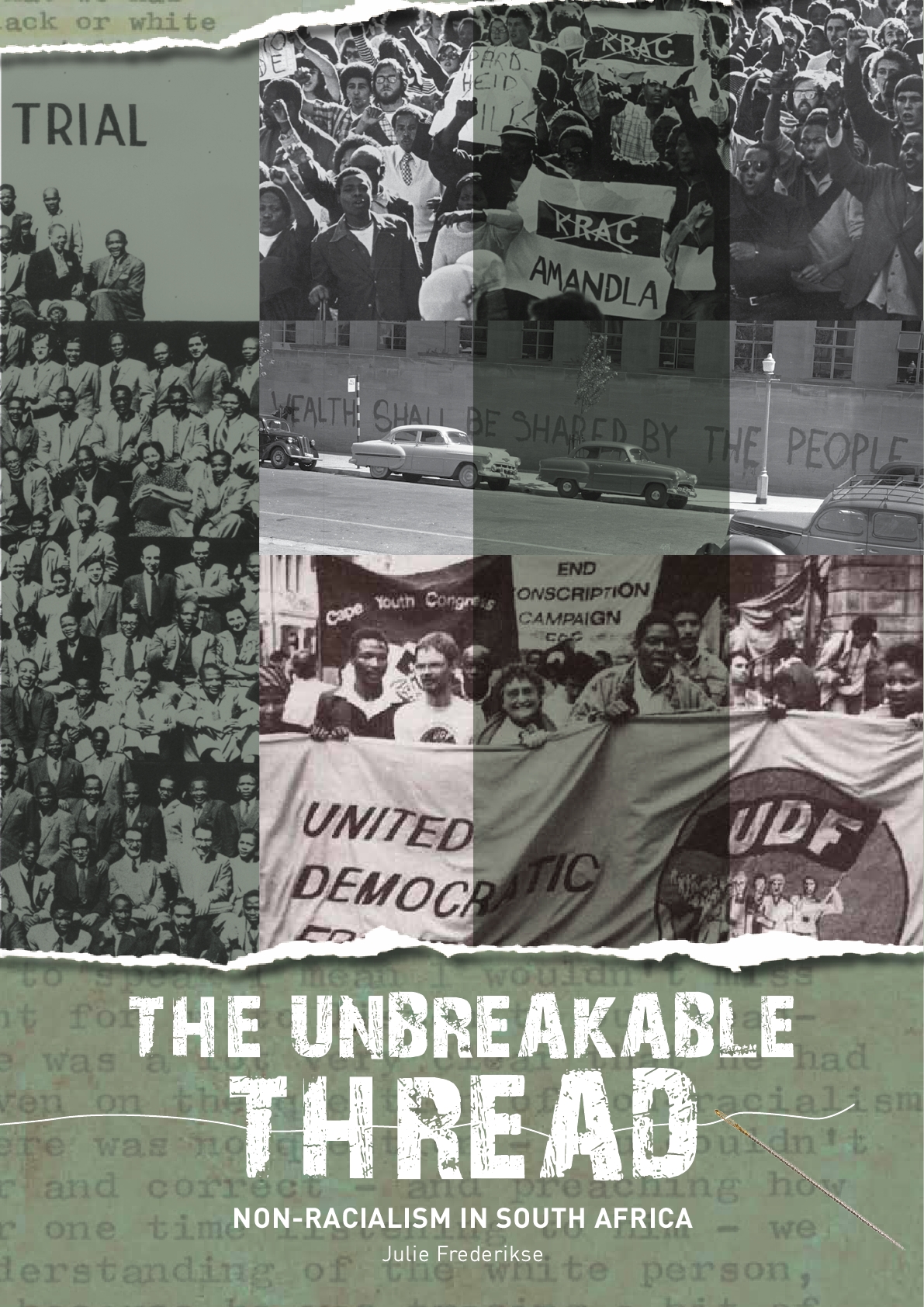 Front cover of the 25th commemorative edition of Julie Frederikse's 'The Unbreakable Thread: Non-racialism in South Africa', 2015