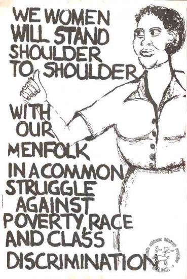 WE WOMEN WILL STAND SHOULDER TO SHOULDER WITH OUR MENFOLK IN A COMMON STRUGGLE AGAINST POVERTY, RACE AND CLASS DISCRIMINATION AL2446_0040